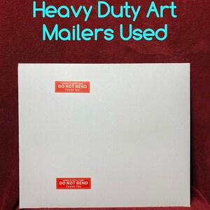 May include: White cardboard mailer with red "Handle with Care, Do Not Bend" labels.  Heavy Duty Art Mailers Used.