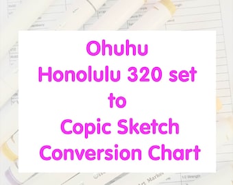 Ohuhu Honolulu 320 Set to Copic substitution Chart