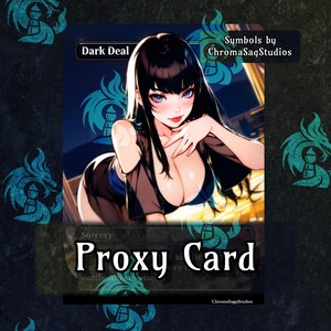 Dark Deal -   PROXY Anime Waifu Ver A
