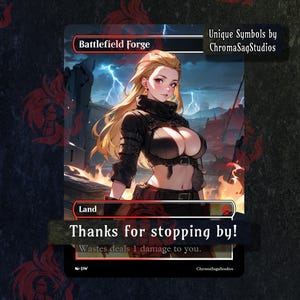 May include: A fantasy card game card with a woman in a black leather outfit standing in front of a fiery background. The card is titled "Battlefield Forge" and has the text "Wastes deals 1 damage to you."