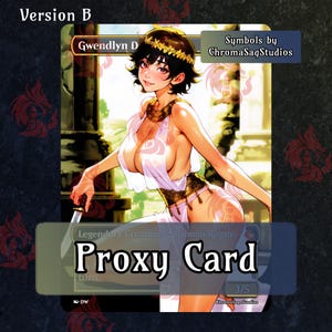Peut inclure: Une carte proxy pour une carte Magic: The Gathering représentant une femme en robe blanche et une couronne dorée. Le texte de la carte indique "Gwendlyn D. Créature légendaire - Roublard humain" et "Carte proxy".
