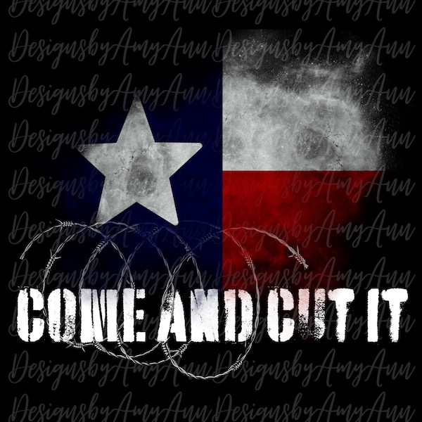 Texas Border Support Come And Cut It PNG Digital File