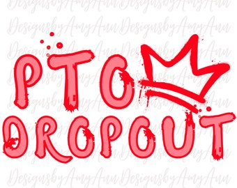 PTO Dropout PNG SVG Digital Download