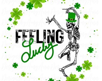 Feeling Lucky Skeleton St Patricks Day PNG Digital Download