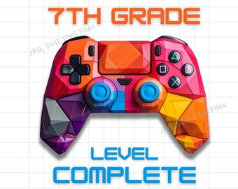 Seventh Grade Level Complete SVG, 7th Grade Graduation Video Game, Funny End of School Shirt, Last Day of School Game Controller Svg Png Jpg