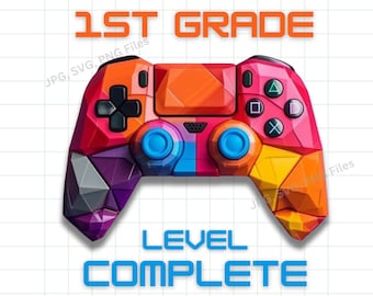 First Grade Level Complete SVG, 1st Grade Graduation Video Game, Funny End of School Shirt, Last Day of School Game Controller Svg Png Jpg
