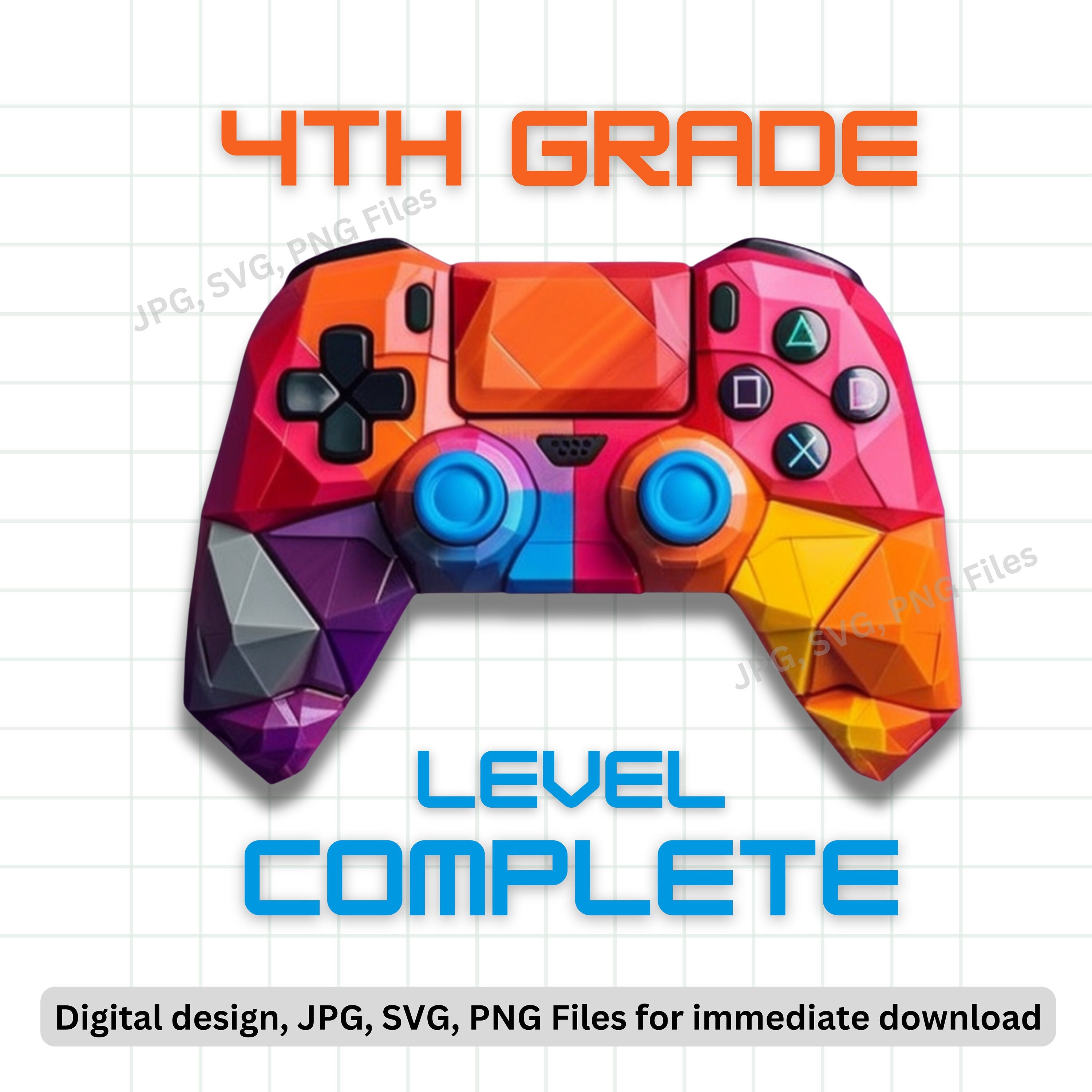 Fourth Grade Level Complete SVG, 4th Grade Graduation Video Game, Funny End of School Shirt, Last Day of School Game Controller Svg Png Jpg