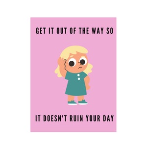 Customized Digital Poster - Get it out of the way so it doesn&#39;t ruin your day