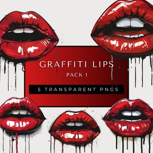 May include: Five digital illustrations of red lips with dripping paint effects. The lips are in various poses and expressions. The text "Graffiti Lips Pack 1" and "5 Transparent PNGs" is displayed on a red background.