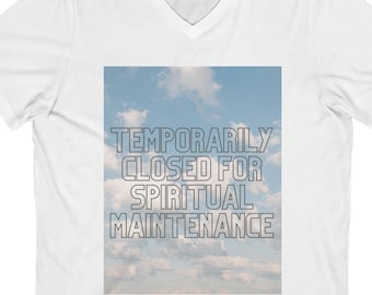 Temporarily Closed for Spiritual Maintenance Unisex Jersey Short Sleeve V-Neck Tee