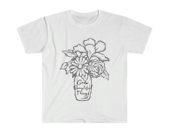 Grow Beautiful Things_Unisex Softstyle T-Shirt