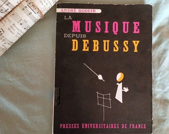 Vintage French Book La Musique Depuis Debussy