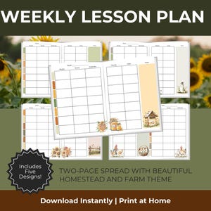 May include: A weekly lesson plan template with a homestead and farm theme. The design includes five different layouts with a two-page spread. The text on the image says "Weekly Lesson Plan", "Includes Five Designs!", and "Download Instantly | Print at Home".