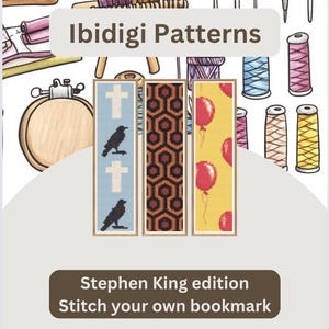 May include: Three bookmark patterns inspired by Stephen King novels. The patterns are a blue and white crow and cross, a brown and orange geometric pattern, and a yellow and red balloon pattern. The text "Ibidiigi Patterns" and "Stephen King edition" are at the top of the image. The text "Stitch your own bookmark" is at the bottom of the image.