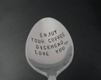 Spoon  - Enjoy your coffee d*ckhead <3