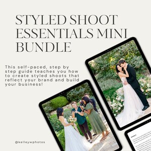 May include: A digital guide titled "Styled Shoot Essentials Mini Bundle" with a photo of a couple in a garden setting. The text "This self-paced, step by step guide teaches you how to create styled shoots that reflect your brand and build your business!" is also included. The guide is available at @kelleywphotos.