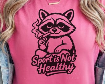 Sport Is Not Healthy, Funny Raccoon PNG, Smoking Animal PNG, Sarcastic Sublimation Download