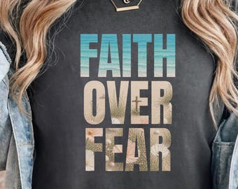 Faith Over Fear PNG, Christian Sublimation Png, Beach Faith Shirt Design, Bible Verse Png, Religious Shirt Png, Jesus Png