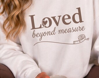 Loved Beyond Measure PNG, Christian Faith Quote, Religious Shirt Design (Digital Download)