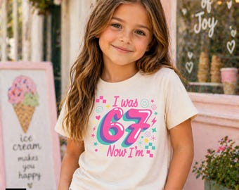 I Was 6 Now I’m 7 PNG, 7th Birthday Girl PNG, Funny 67 Birthday Shirt Design, Retro Kids Sublimation