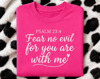 Fear No Evil Psalm 23:4 Shirt Design, Christian Bible Verse PNG (Digital Download)