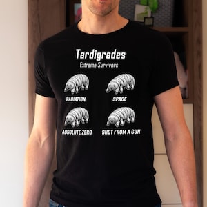Tardigrade Extreme Survivor Science T-shirt - The Perfect T-Shirt for Science Enthusiasts, Biologists and Microbiologist