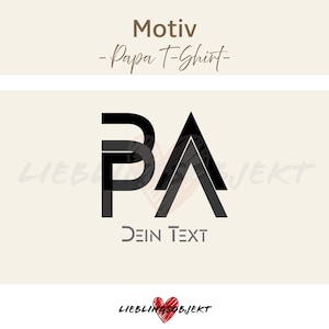 K&ouml;nnte beinhalten: Grafikdesign mit den Buchstaben "PA" in Schwarz, wobei sich "P" und "A" &uuml;berlappen. Unter den Buchstaben steht der Text "DEIN TEXT". Das Wort "Motiv" und "-Papa T-Shirt-" stehen oben. Der Hintergrund ist hellbeige.
