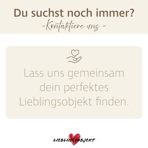 K&ouml;nnte beinhalten: Cremefarbene Grafik mit deutschem Text. Der Text lautet: "Du suchst noch immer? -Kontaktiere uns - Lass uns gemeinsam dein perfektes Lieblingsobjekt finden." Ein rotes Herz mit dem Wort "LIEBLINGSOBJEKT" unten.