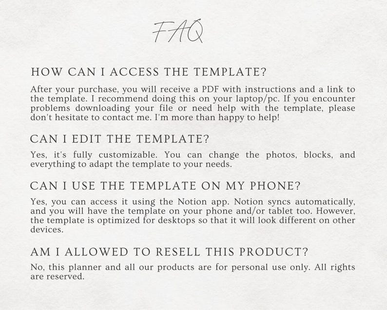 May include: A cream-colored page with the word "FAQ" in cursive at the top. Below, the text answers questions about accessing, editing, and using a template on a phone. The last question addresses reselling the product.