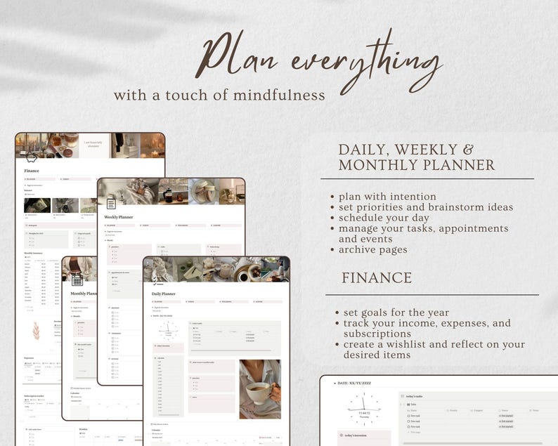 K&ouml;nnte beinhalten: Ein digitaler Planer mit minimalistischem Design in Beige- und Wei&szlig;t&ouml;nen. Der Planer umfasst t&auml;gliche, w&ouml;chentliche und monatliche Abschnitte zur Organisation von Aufgaben, Terminen und Veranstaltungen. Der Text "Plan everything with a touch of mindfulness" ist oben im Bild zu sehen. Der Planer enth&auml;lt auch einen Finanzbereich zur Verfolgung von Einnahmen, Ausgaben und Abonnements.