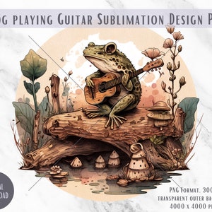 Frog playing a guitar, playing banjo on a log, PNG file digital download, printable sublimation image, shirt design, cottagecore, goblincore