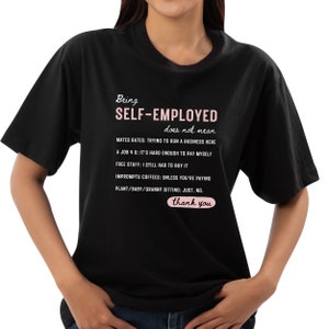 Business Owner Shirt, Self-employed Gift, Boss Shirt, Small Business Owner, Side Hustle, Sole Trader Shirt