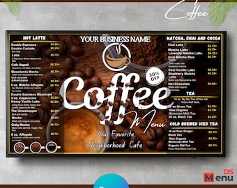 May include: A digital menu board with a coffee theme. The menu lists various coffee drinks, including lattes, cappuccinos, and teas. The board also features the text "Your Business Name" and "Your Favorite Neighborhood Cafe."