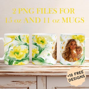 May include: Three white ceramic mugs with floral and portrait designs. The mugs feature yellow flowers and green leaves on a white background. One mug has a portrait of a woman and child. Text on the image reads "2 PNG FILES FOR 15 oz AND 11 oz MUGS" and "+10 FREE DESIGNS."