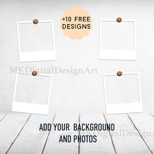 May include: Five white photo frames with brown push pins on a white wall. The frames are arranged in a grid pattern. The text " +10 FREE DESIGNS" is on a peach-colored circle in the upper right corner. The text "ADD YOUR BACKGROUND AND PHOTOS" is on a white wooden surface at the bottom of the image.