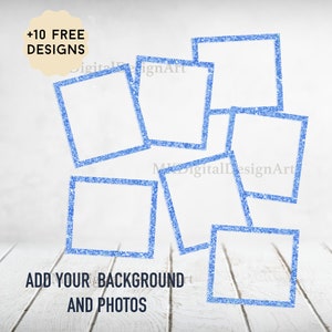 May include: Blue glitter photo frames on a white wood background. The text "ADD YOUR BACKGROUND AND PHOTOS" is at the bottom of the image.