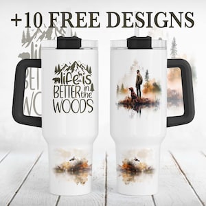 40 oz Tumbler Wrap, Sublimationsentwürfe für 40 oz Cup, Männer Tumbler Vorlage mit Hund, das Leben ist besser im Wald Png, Natur inspiriert Geschenk