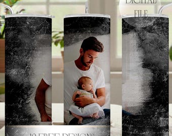 May include: A stainless steel tumbler with a black and white abstract design and a photo of a man holding a baby. The tumbler has the text "+ 10 FREE DESIGNS" at the bottom and "DIGITAL FILE" at the top.