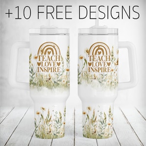 Teacher 40 oz Tumbler Wrap Designs, Floral Tumbler Png For Sublimation Designs, Teacher Quote Tumbler Template, Teacher Appreciation Gift