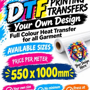 Könnte beinhalten: Eine Rolle DTF-Drucktransfers mit dem DannaTees-Logo und dem Text Your Own Design, Full Colour Heat Transfer for all Garment, Available Sizes, Price Per Meter, 550 x 1000mm, Your own size, No minimum orders und Press at home.