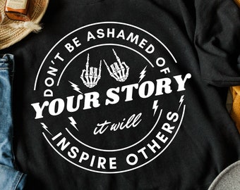 Recovery T-Shirt SVG Motivational Qoute Svg Don&#39;t be Ashamed Png Inspire Others Shirt Cut File Quote Mental Health SVG Cricut You Matter Svg