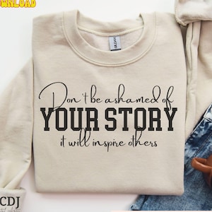Ihre Geschichte SVG Motivationsqoute Plotter-Svg-Genesung-Svg Don't be shamed Png inspirieren andere Shirt-Schnitt-Datei-Zitat Psychische Gesundheit SVG Cricut