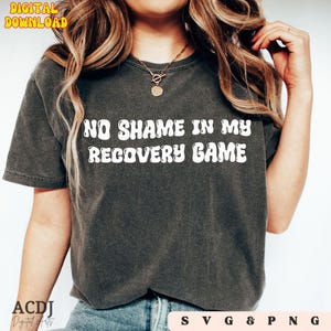 Genesungs-Shirt Sublimation, keine Schande in meinem Genesungsspiel SVG, Sucht-Wiederherstellungs-Bewusstseins-Svg-Png, Wiederherstellungs-Cricut-Datei-Sublimationsdesign