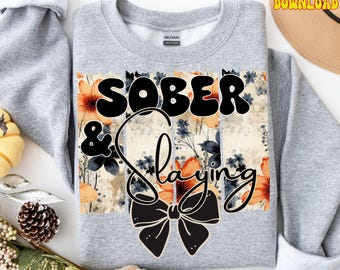 Addiction Recovery PNG Clipart, Inspirational Graphics for Sobriety & Healing, Sober and Slaying Png Motivational Digital Download Png File