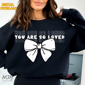 Noeud de coquette que vous êtes tellement aimé Png, sublimation chrétienne conception verset de la Bible chemise conception Christian Coquette Png, Jésus Png, Clipart Pâques