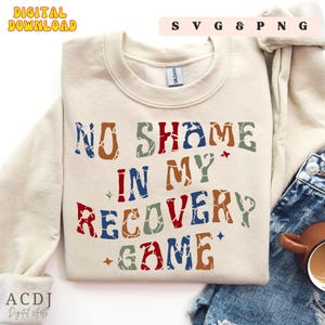 No Shame in My Recovery Game Svg verdovende middelen anoniem Svg Recovery Png Addiction Svg Soberheid Svg één dag tegelijk herstel sublimatie