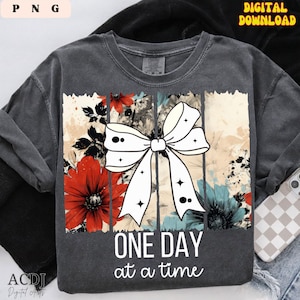 Ermutigung Shirt Png Sublimationsentwurf Ein Tag zu einem Zeitpunkt Sweatshirt Png Mental Gesundheit Bewusstseinsbecher Png Genesung Cap Geschenk Png Bogen Png