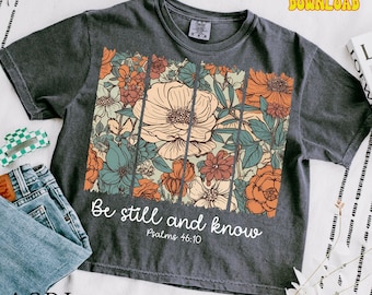 Be Still And Know Psalm Png, Christian Floral Png, Bible Verse Sublimation, Jesus Designs Png, Wildflower Png, Religious Easter Sublimation