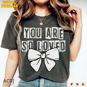 Kokette Bogen du bist so geliebt Png, Christian Sublimation Design Bibel Vers Shirt Design Christian Coquette Png, Jesus Png, Ostern Clipart
