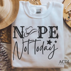 Non, pas aujourd'hui SVG Western PNG Sublimation Cowgirl Drôle vie de maman Tee shirt Design Mug sarcastique Couper fichier Téléchargement numérique instantané